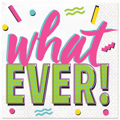 Awesome 80s "Whatever!" Lunch Napkins - 6.5 In. x 6.5 In. - 16 Pack