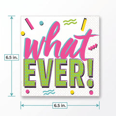 Awesome 80s "Whatever!" Lunch Napkins - 6.5 In. x 6.5 In. - 16 Pack