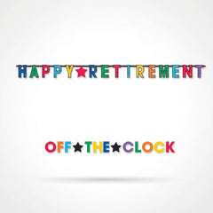 "Happy Retirement" and "Off the Clock" Letter Banner Combo